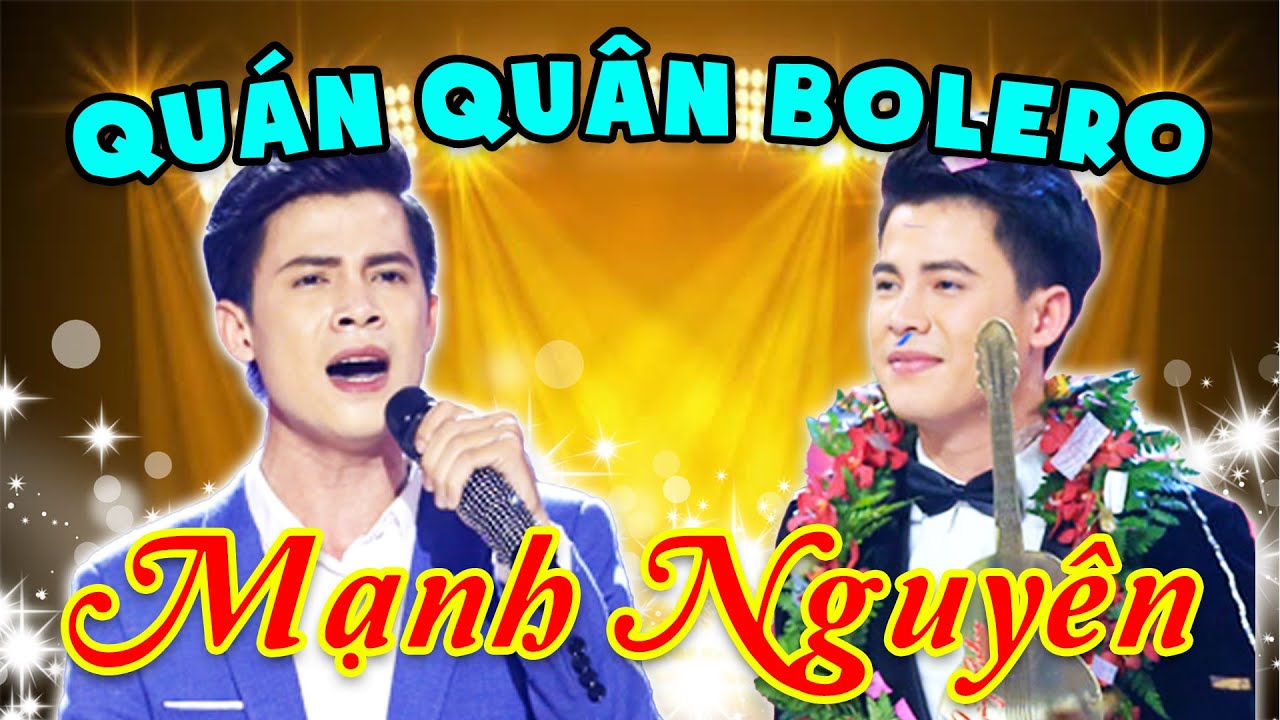 Solo Cùng Bolero 2021👉MẠNH NGUYÊN hành trình đến ngôi vị QUÁN QUÂN của 