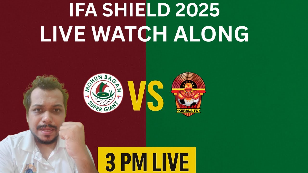 LIVE: Mohun Bagan vs Gokulam Kerala FC | IFA Shield 2025 | Watch Along & Bengali Reactions