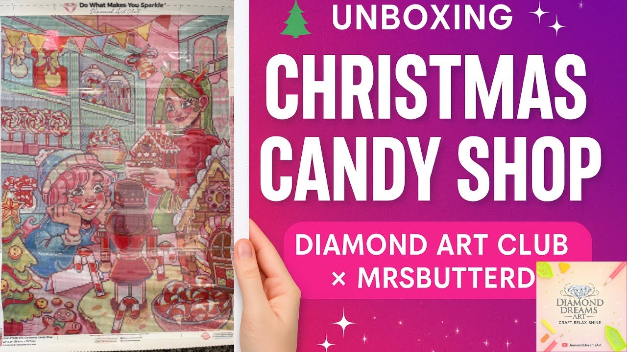 Распаковка алмазной картины в рождественском магазине сладостей | Diamond Art Club × MrsButterD 🎄✨