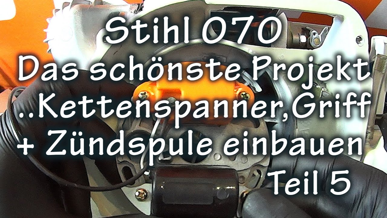 Stihl 070 - Das schönste Projekt - Zündspule + Kettenspanner einbauen - Teil 5 Ignition coil install