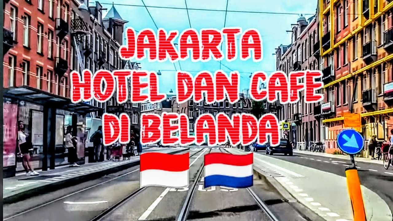 MANTUL! TERNYATA ADA JAKARTA HOTEL DAN CAFE DI PULAU JAWA YANG DI BELANDA #kulinerindonesia