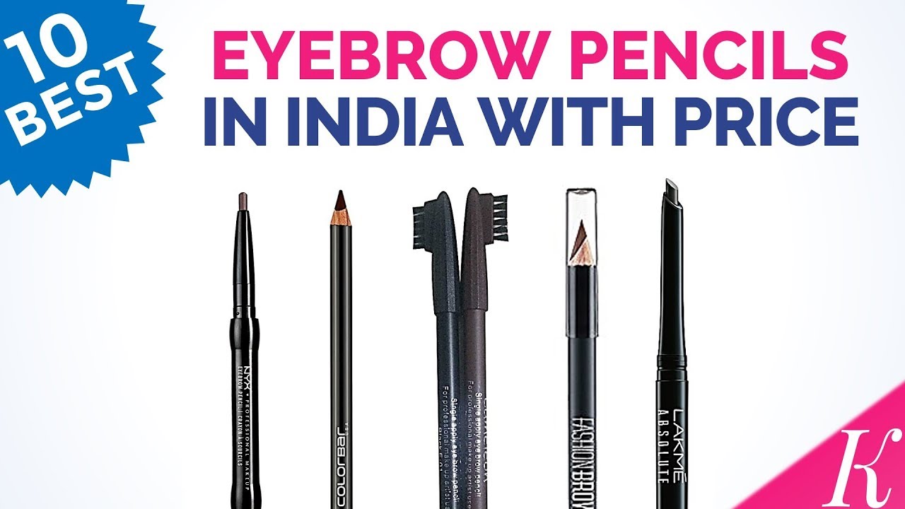 10 Best Eyebrow Pencils in India with Price
