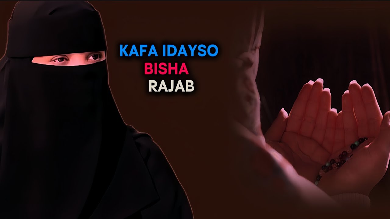 Ka fa idaysoh Bisha rajab|zuhur Guleid|