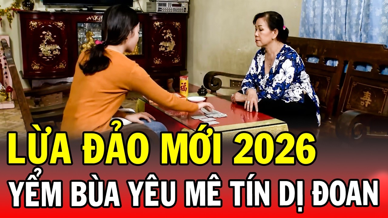 LỪA ĐẢO MỚI 2026 | YỂM BÙA YÊU MÊ TÍN DỊ ĐOAN | Phút Giây Cảnh Giác 2026 | Chuyện Cảnh Giác 2026