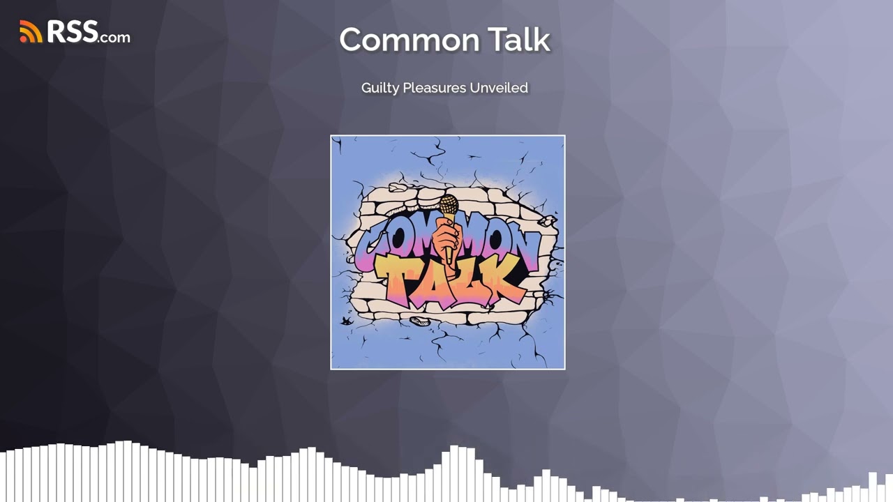 Guilty Pleasures Unveiled - Common Talk, Season 1, Episode 5