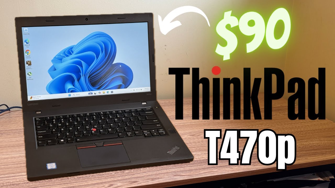 $90 Thinkpad - Is it worth it? (Thinkpad T470p)
