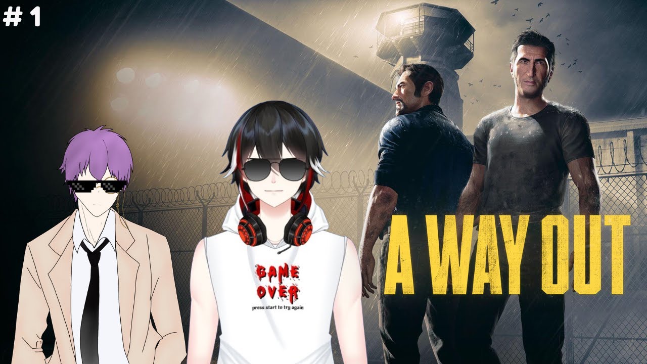 Kita Kabur dari Penjara [ A way Out ]