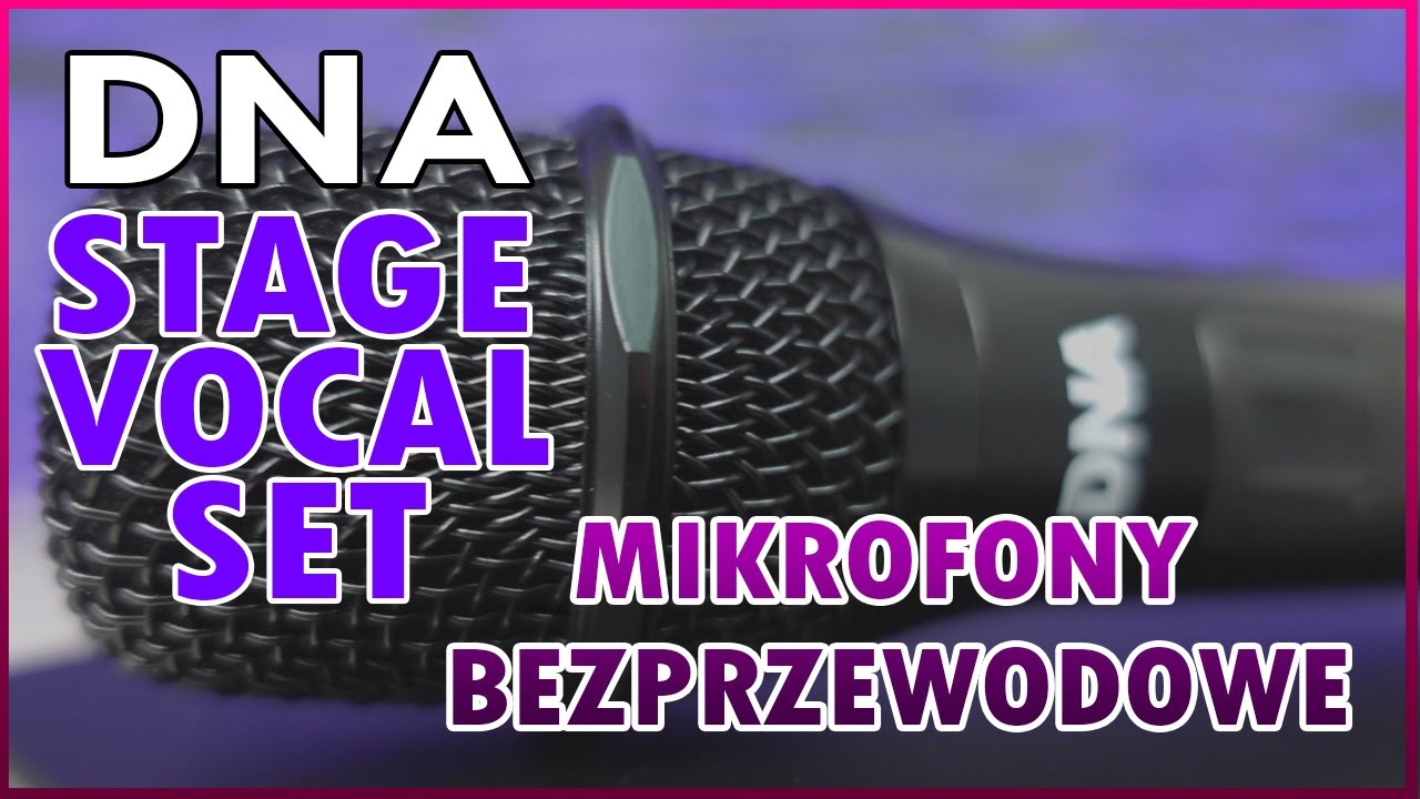 DNA STAGE VOCAL SET - MIKROFONY BEZPRZEWODOWE ZA 800zł! CZY WARTE SWOJEJ CENY ?