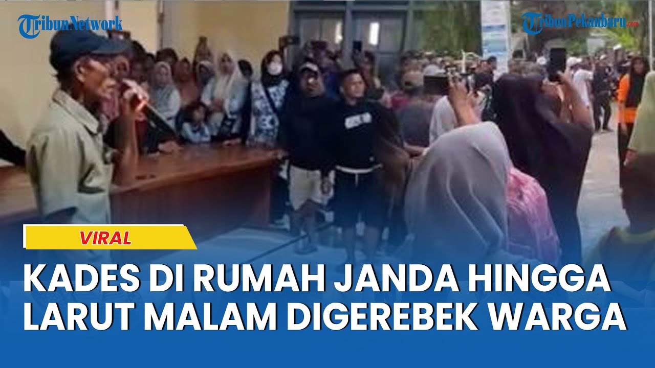 Di Rumah Janda Hingga Larut Malam, Ratusan Warga Tuntut Kades Mundur dari Jabatan