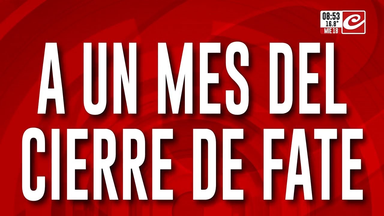 A un mes del cierre de Fate, los trabajadores siguen sin tener respuesta