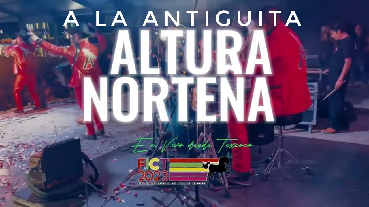 A La Antigüita - Altura Norteña - En Vivo - Feria Internacional del Caballo Texcoco 2023