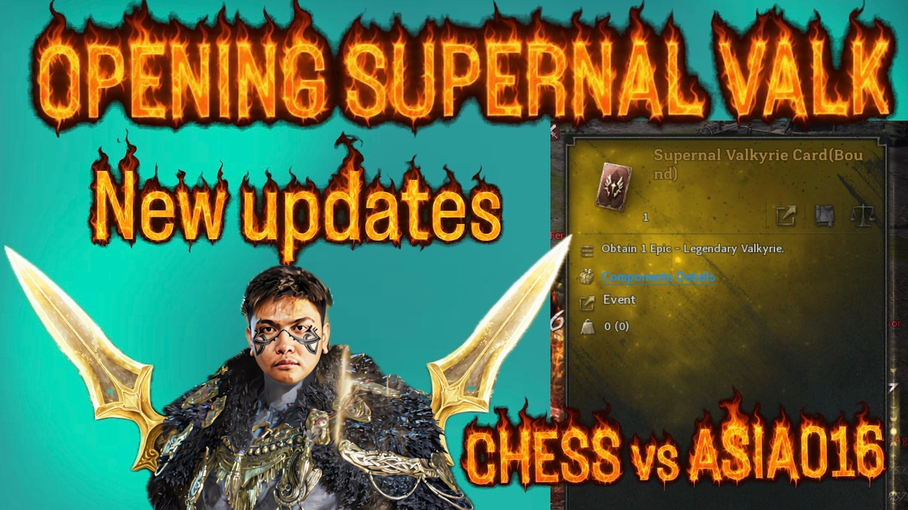 Legend of YMIR - OPENING SUPERNAL VALK | CHESS VS ASIA016