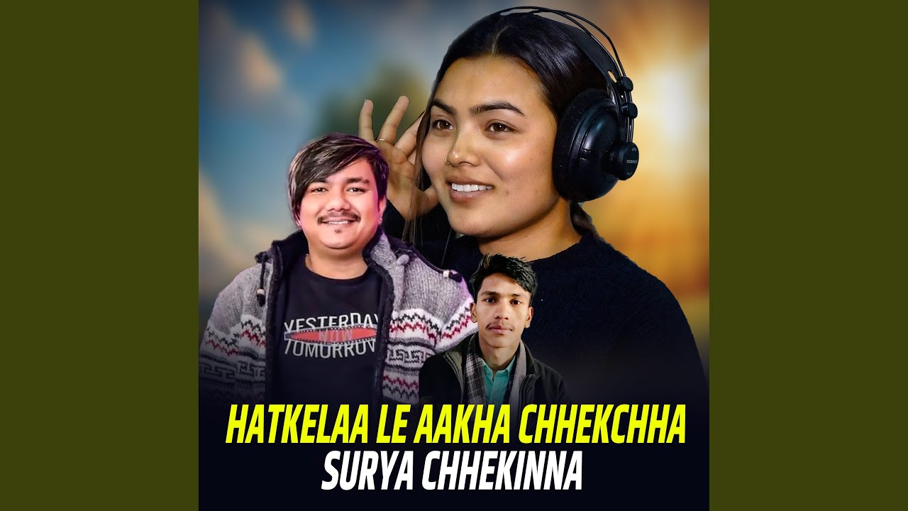 Hatkelaa le Aakha Chhekchha Surya Chhekinna