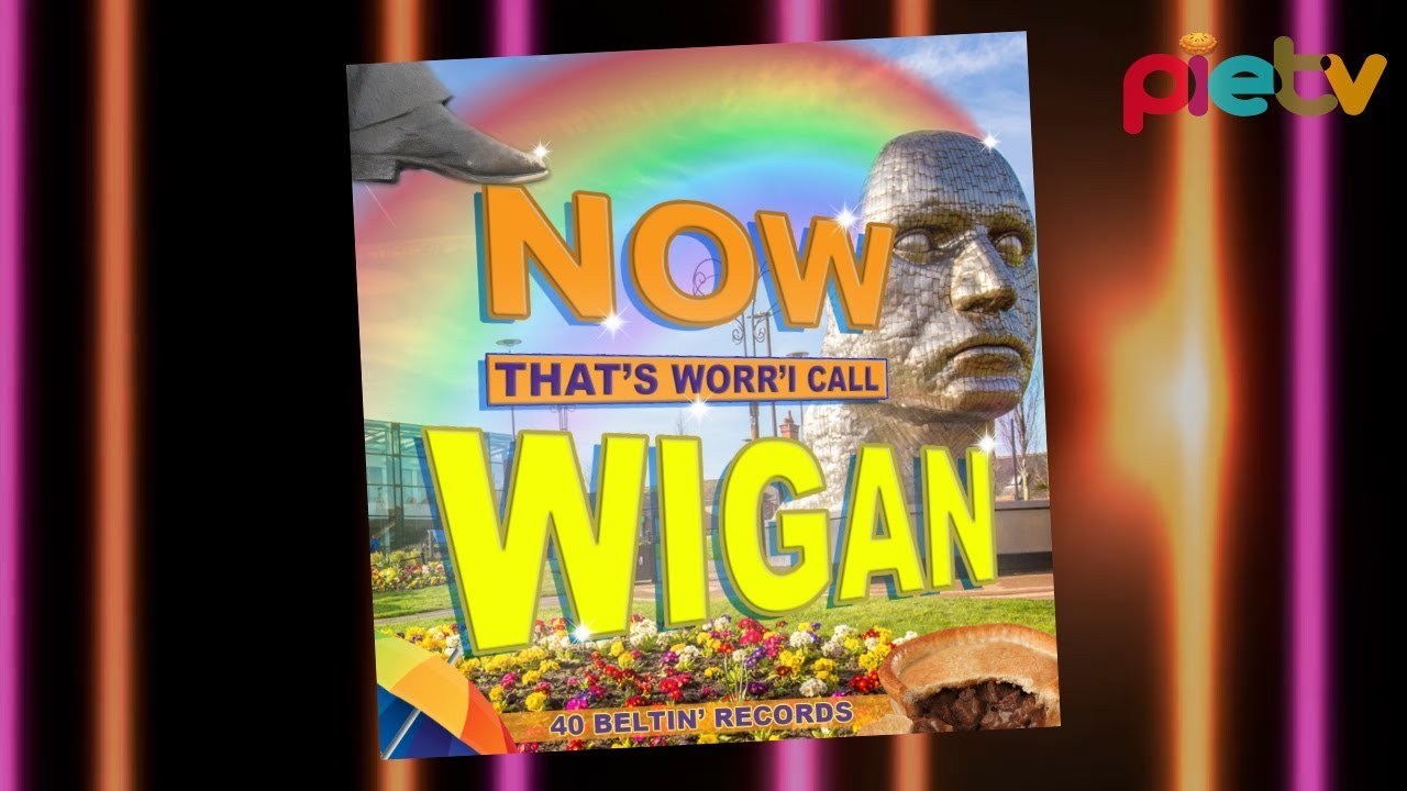 Now That's Worr'I call WIgan