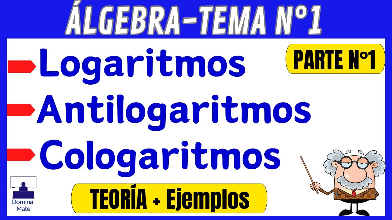 📚[LOGARITMOS ]-[ANTILOGARITMOS Y COLOGARITMOS]- [ÁLGEBRA]-[PARTE 1]