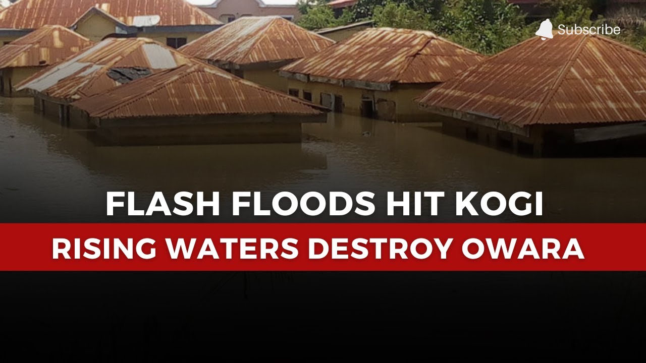 Kogi Floods: Rising Waters Submerge Homes and Farmlands in Owara