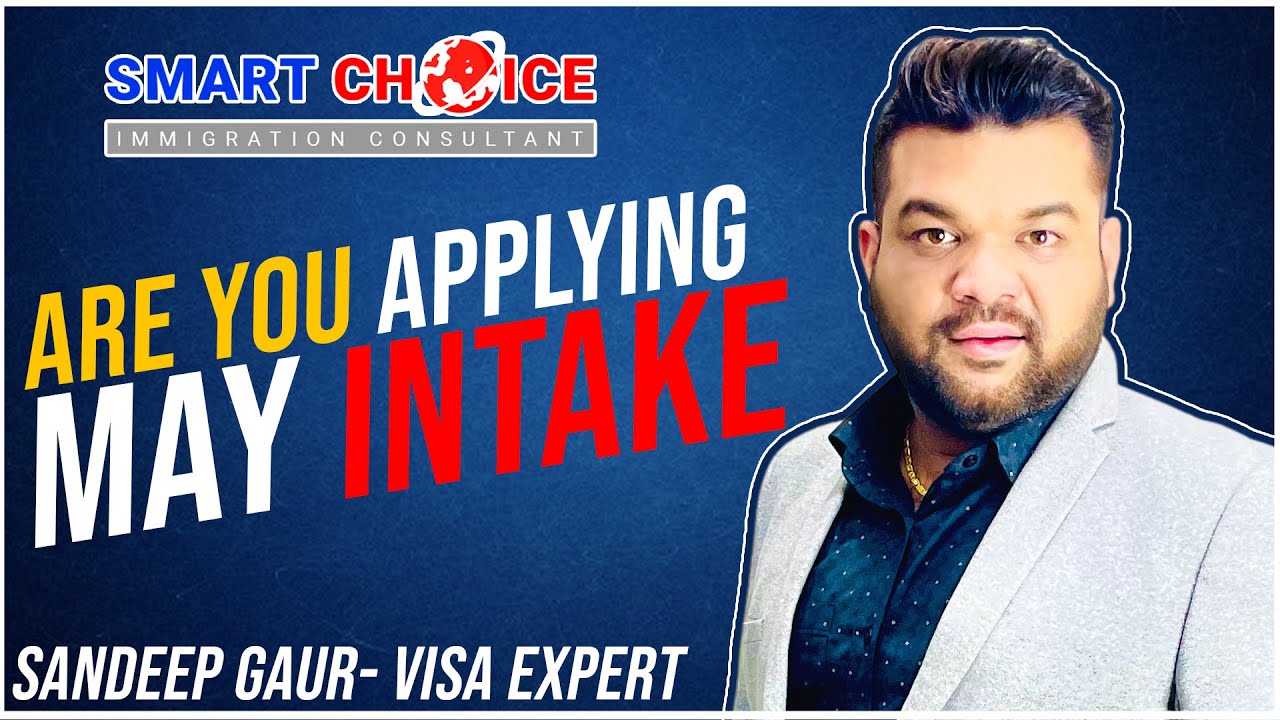 MAY INTAKE Canada 2022 | Deferred from January intake 2022 | Study Visa  |Sandeep Gaur | 9781499111