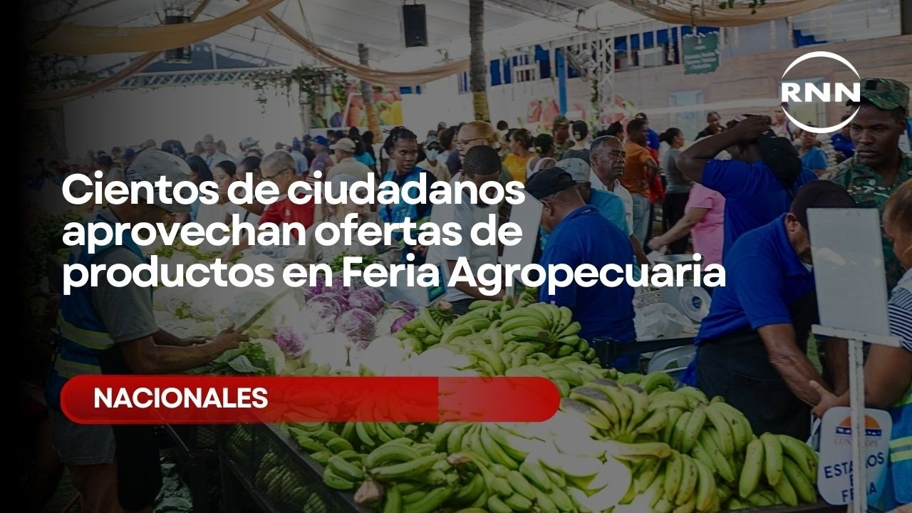 Cientos de ciudadanos aprovechan ofertas de productos en Feria Agropecuaria