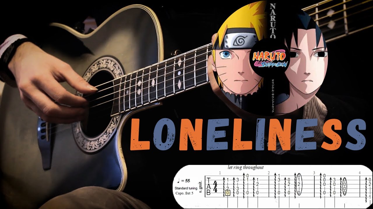 Loneliness (孤独) - Naruto Shippuden | Fingerstyle Guitar + Sheet Music and Tabs
