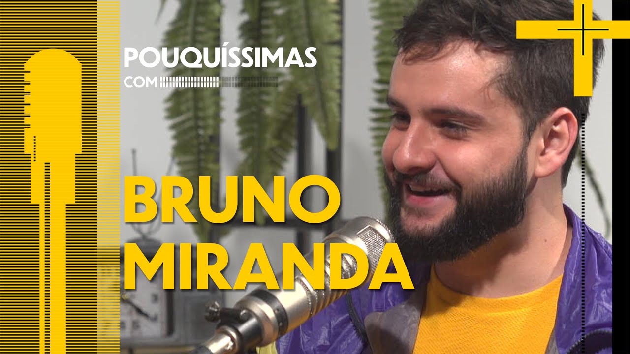 BRUNO MIRANDA REVELA O QUE FAZ COM MATHEUS CANELLA ENTRE QUATRO PAREDES | POUQUÍSSIMAS