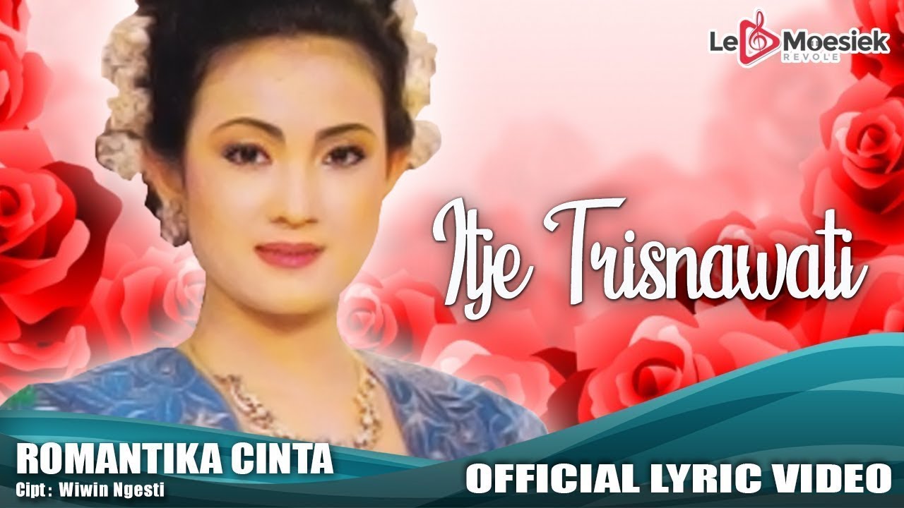 Itje Trisnawati - Romantika Cinta  (Official Lyric Video)