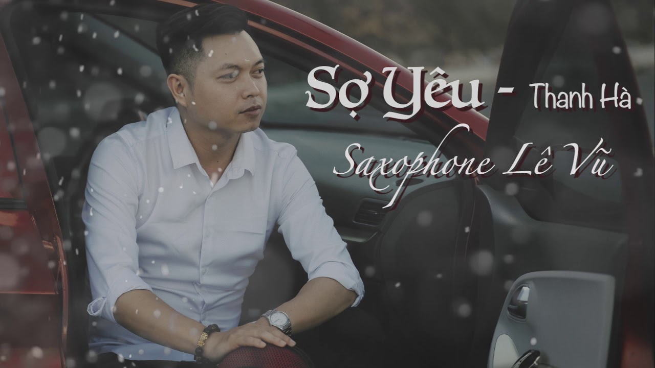 Sợ Yêu - Thanh Hà cover Saxophone Lê Vũ