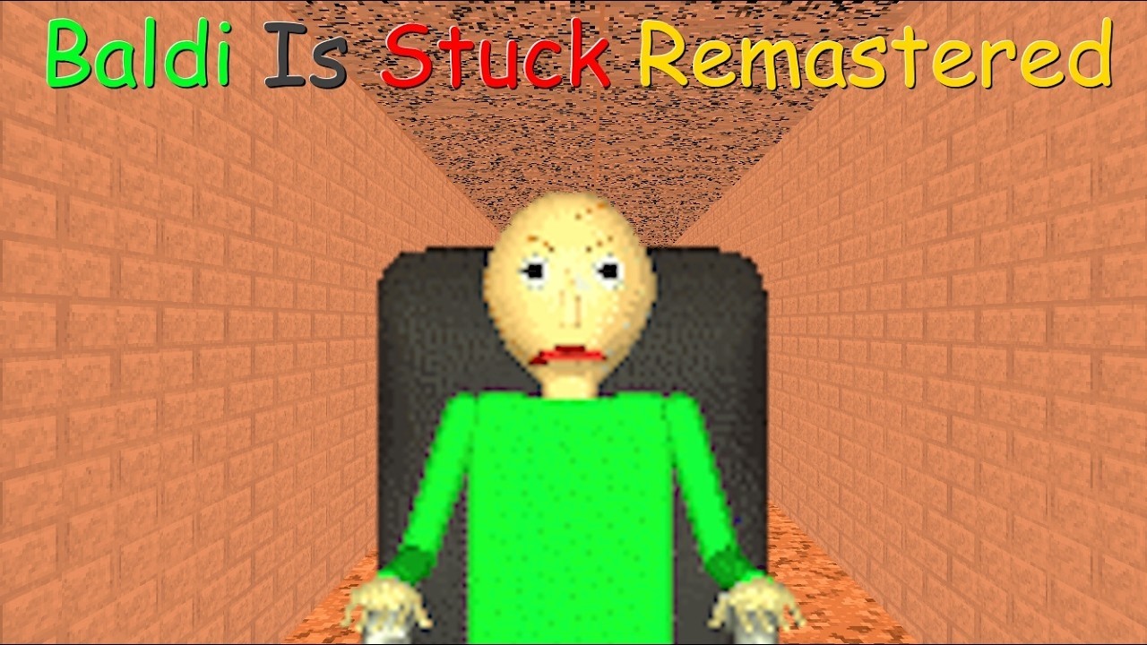 Baldi Is Stuck Remastered (Baldi Mod)