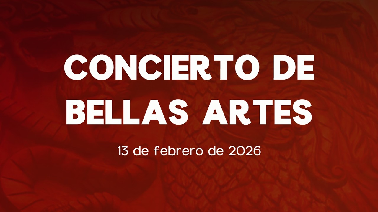 🔴Concierto de Bellas Artes - 13/02/2026