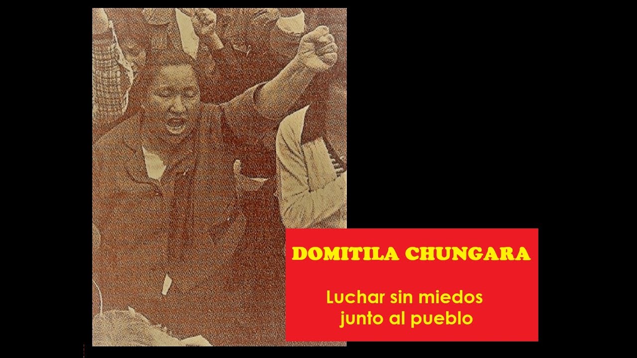 DOMITILA CHUNGARA, mujer minera junto a su pueblo