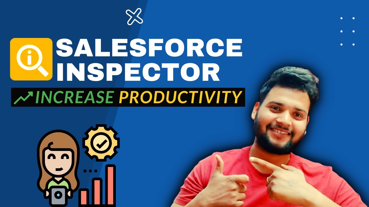 Salesforce Inspector — как использовать плагин Salesforce Inspector для повышения производительности