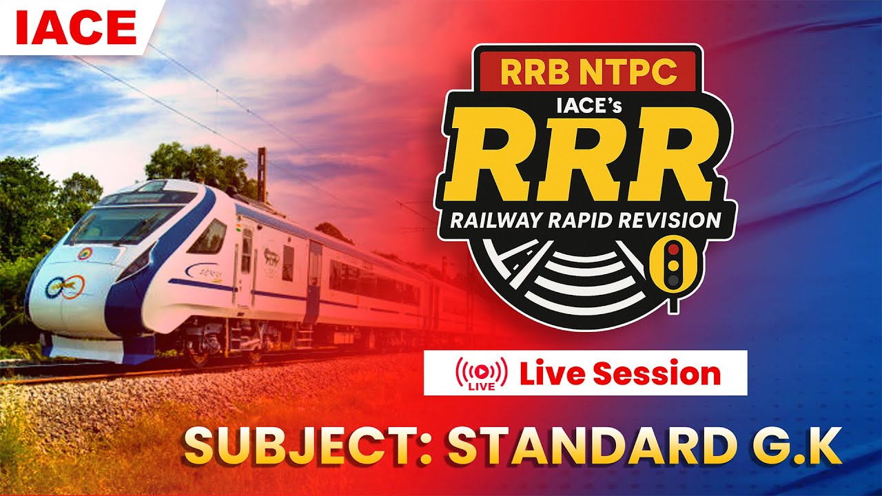 RRR - RAILWAY RAPID REVISION | Useful For All Railway Exams | STANDARD GK SESSION | IACE