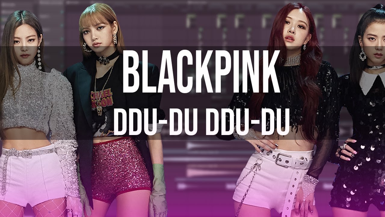 Remake: BLACKPINK - DDU-DU DDU-DU / Fl Studio!