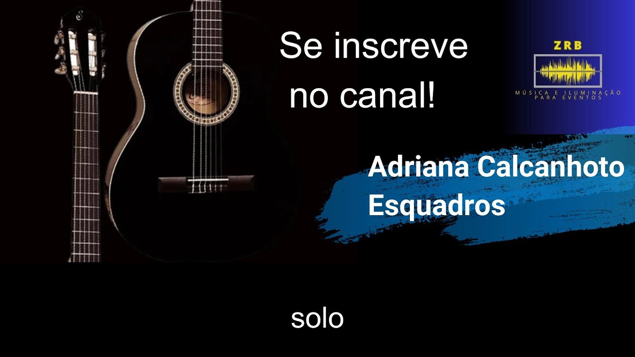 Adriana Calcanhoto - Esquadros - Karaok&ecirc; viol&atilde;o