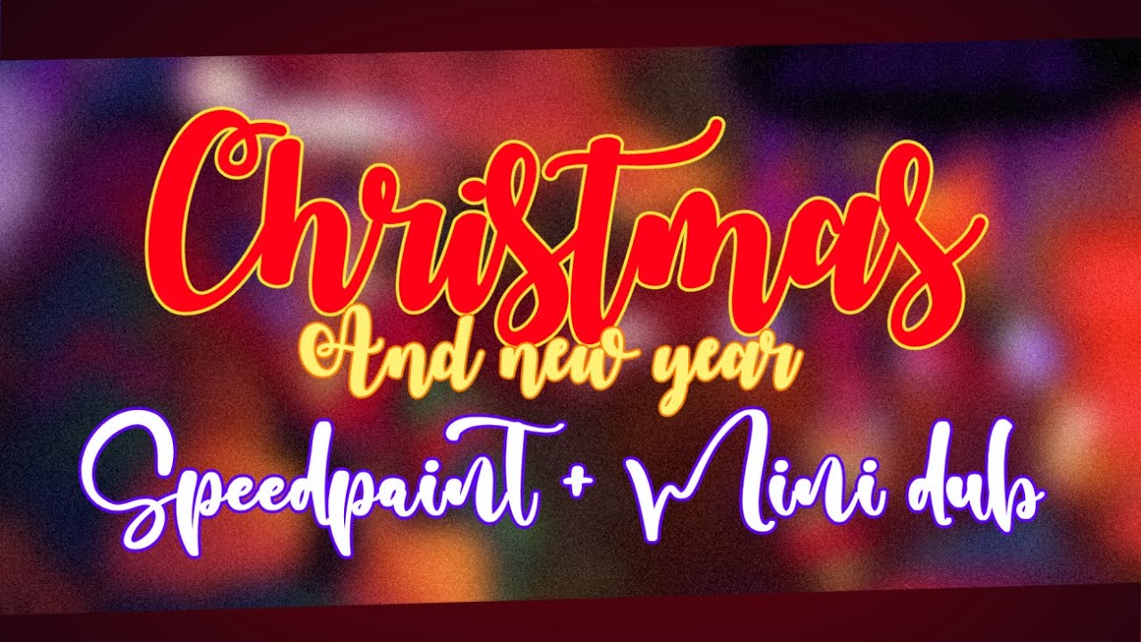 CHRISTMAS & NEW YEAR SPECIAL 🎄🎉 | Speedpaint + Mini dub | FNAF AU