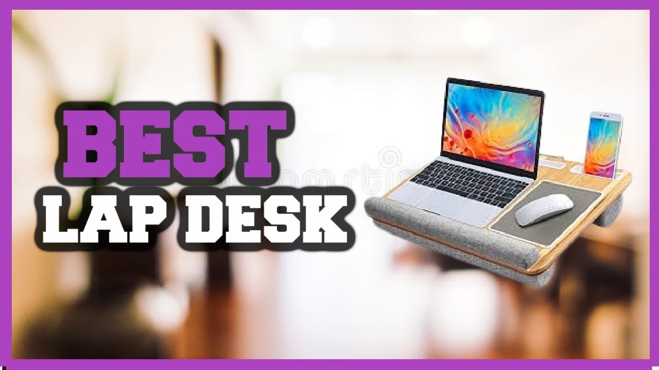 The Best  👌 Lap Desk  | ✅Top 3  Picks 2021 That You Can Buy Right Now