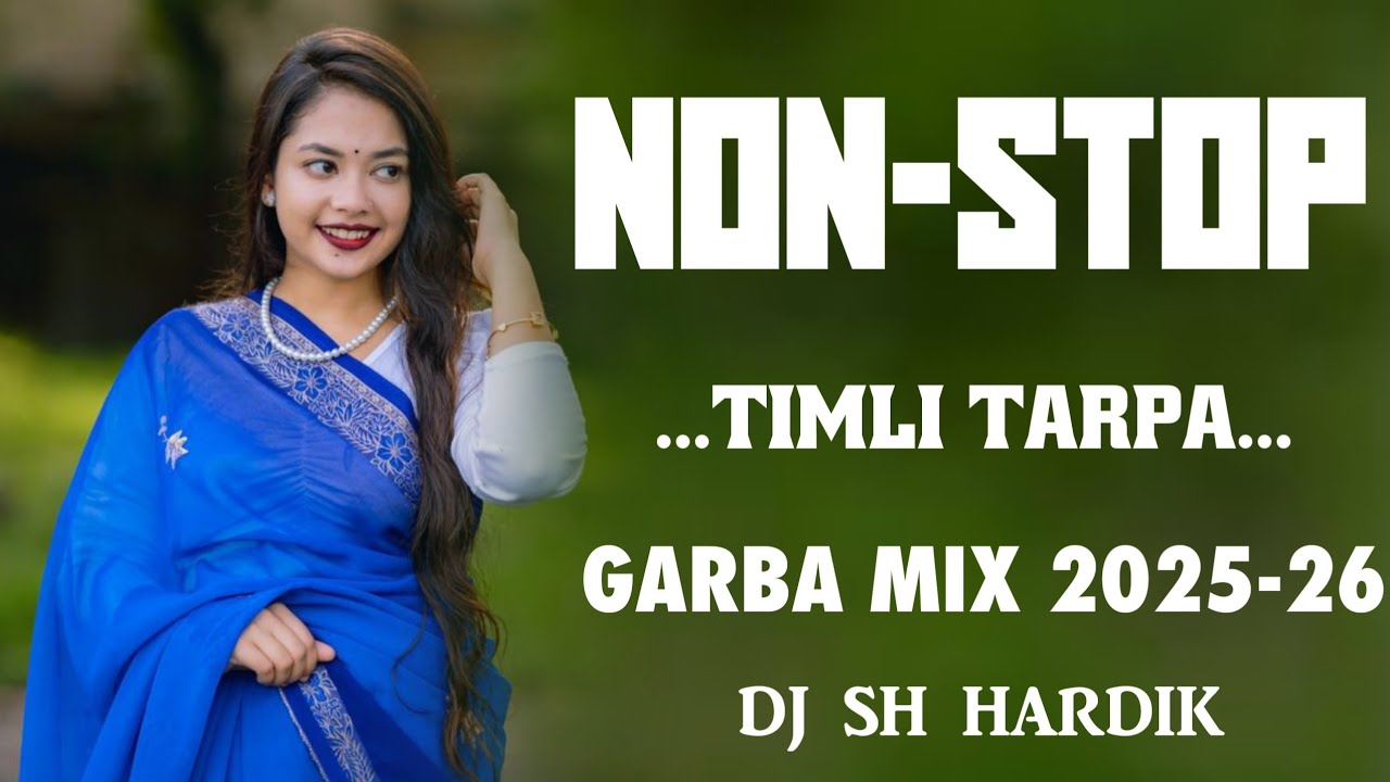 NON-STOP TIMLI TARPA GARBA MIX DJ SH HARDIK 2025-26