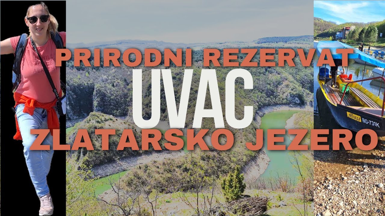 Prirodni rezervat UVAC i Zlatarsko jezero