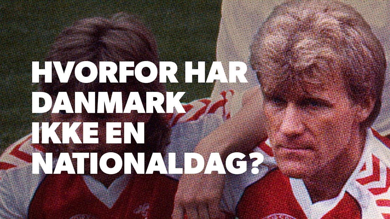 Hvorfor har Danmark ikke en officiel nationaldag?