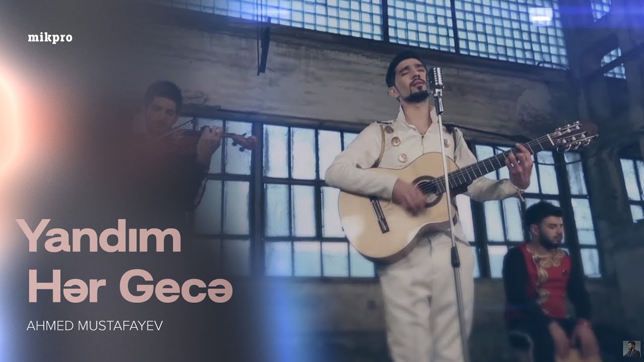Ahmed Mustafayev &mdash; Yandım Hər Gecə | 2014