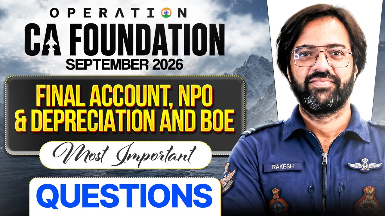Final Account, NPO & Depreciation and BOE | Important Questions | CA Rakesh Kalra