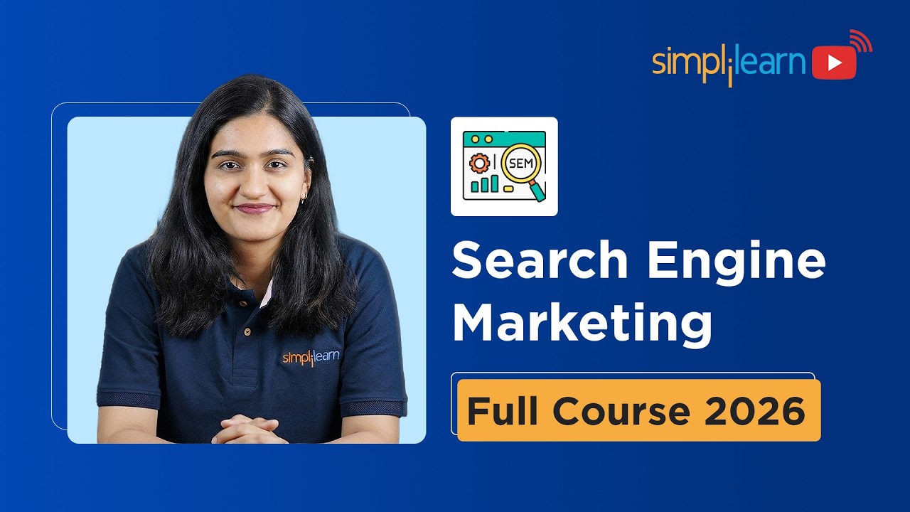 Search Engine Marketing Full Course 2026 | Search Engine Marketing Tutorial | SEM | Simplilearn