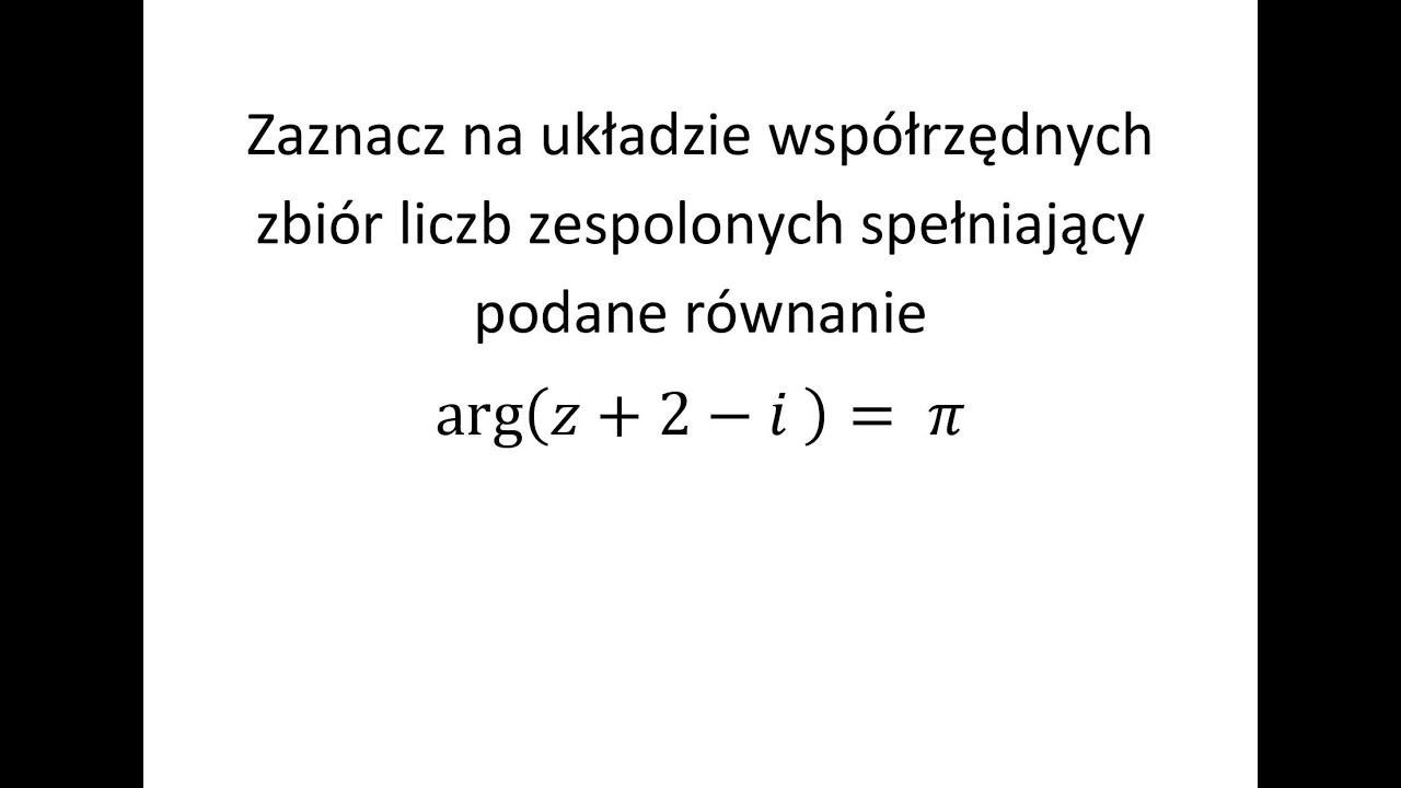 Narysuj podany zbiór liczb zespolonych cz.3 Zbior liczb zespolonych spelniajacych podany warunek