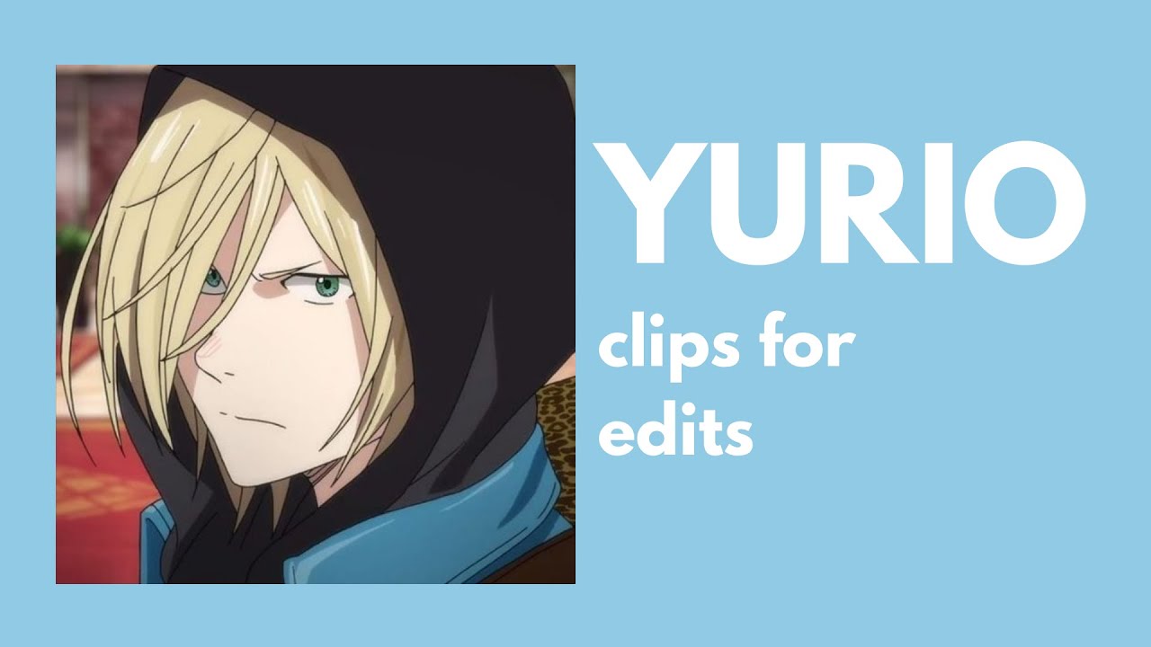 [Yuri!!! on ice] YURIO clips for edits