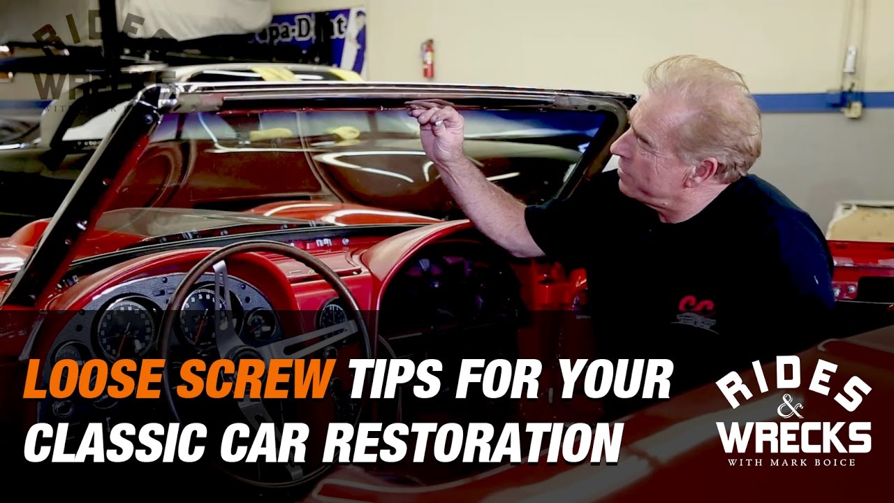 Loose Screw Tips For Your Classic Car Restoration - Rides & Wrecks