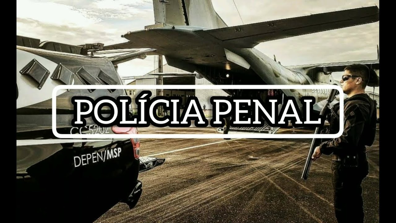 POLÍCIA   PENAL   -  