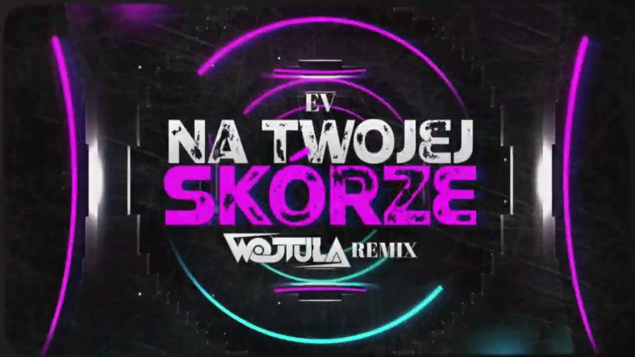 E V - Na twojej sk&oacute;rze (WOJTULA REMIX)