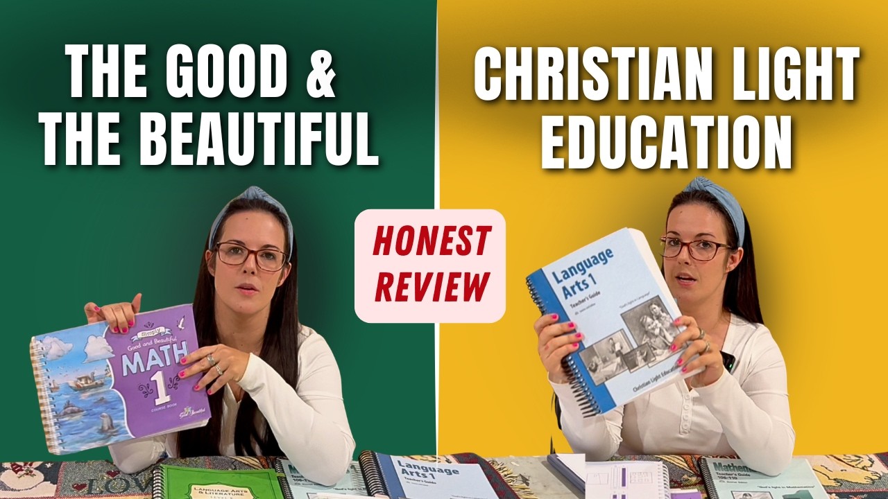 The Good & The Beautiful vs Christian Light Education | Why We Switched