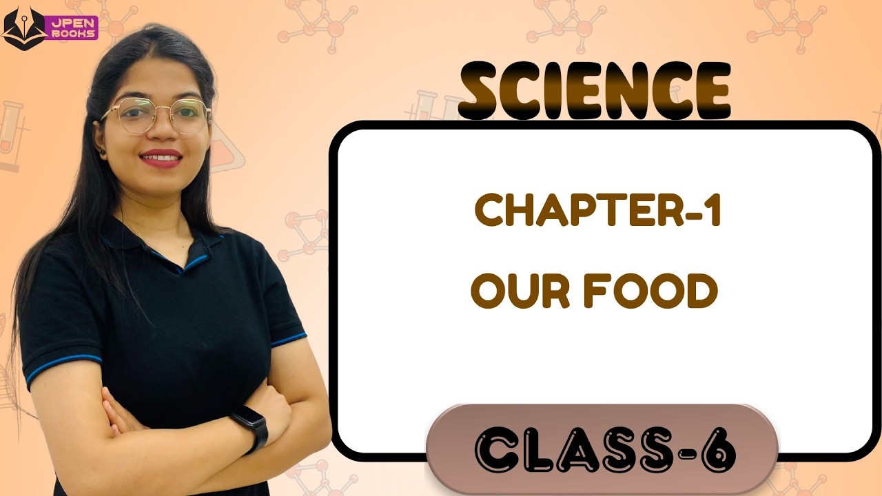JPEN BOOKS | SCIENCE-6 | CH-1 : OUR FOOD