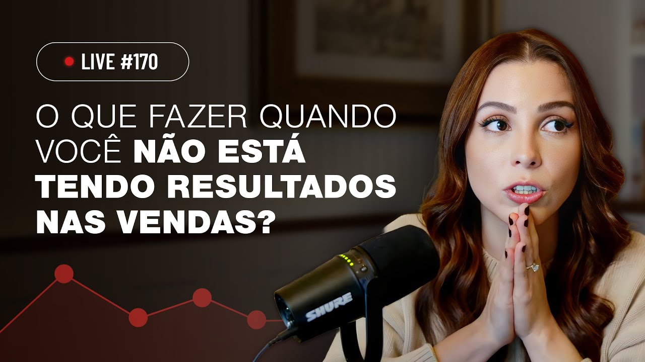 O que fazer quando você não está tendo resultado nas vendas? | Live #170