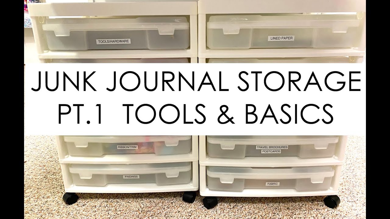 Junk Journal Supply Storage Pt. 1--Tools & Basics